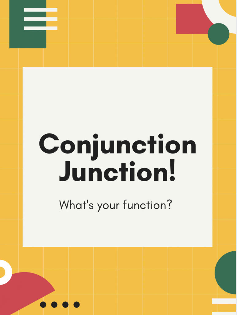 Conjunction Junction! by Caroline Sweikata - Illustrated by Google and Canva - Ourboox.com