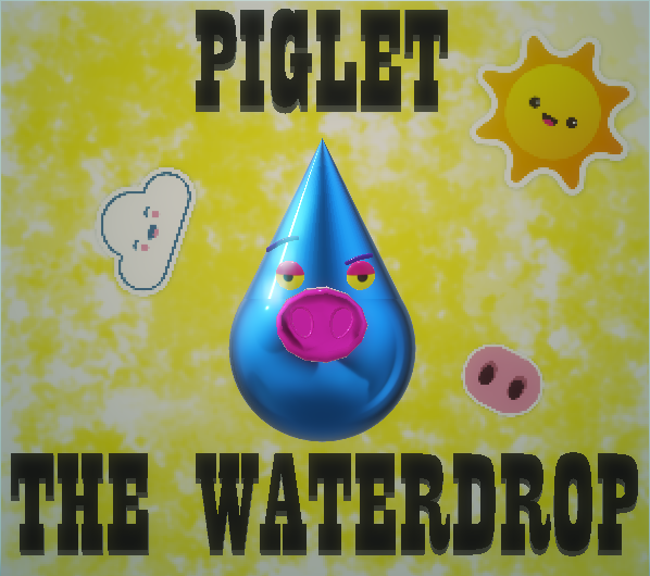 Piglet the water droplet by Rania, Libbie, and Isabella - Ourboox.com