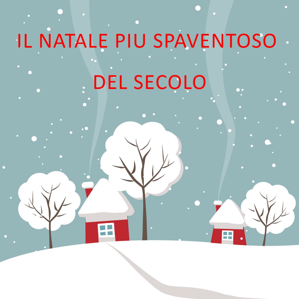 Il natale più spaventoso del secolo