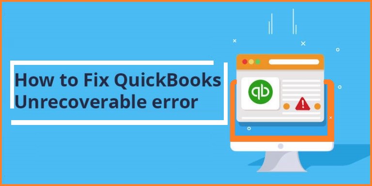 Steps to Fix Unrecoverable Error in QuickBooks Desktop - Ourboox