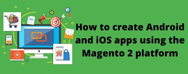 Magento 2 Mobile App Creator