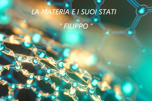 LA MATERIA E I SUOI STATI by Terza A. - Illustrated by FILIPPO V. - Ourboox.com